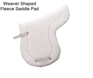 Weaver Shaped Fleece Saddle Pad