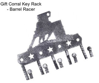 Gift Corral Key Rack - Barrel Racer