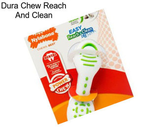 Dura Chew Reach And Clean