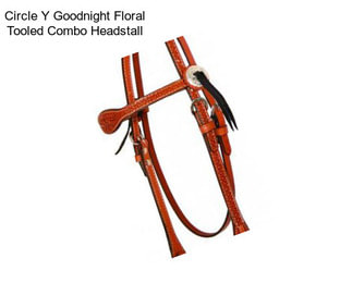 Circle Y Goodnight Floral Tooled Combo Headstall