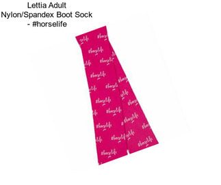 Lettia Adult Nylon/Spandex Boot Sock - #horselife