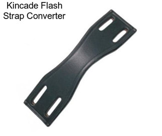 Kincade Flash Strap Converter