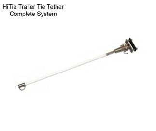 HiTie Trailer Tie Tether Complete System