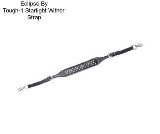 Eclipse By Tough-1 Starlight Wither Strap