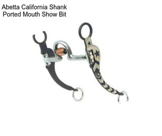 Abetta California Shank Ported Mouth Show Bit