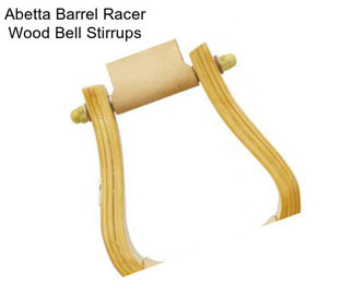 Abetta Barrel Racer Wood Bell Stirrups