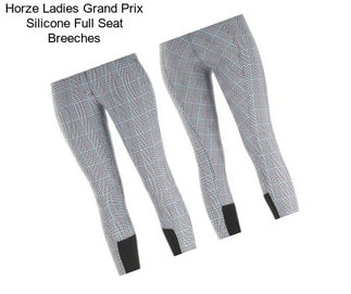 Horze Ladies Grand Prix Silicone Full Seat Breeches