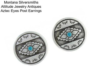 Montana Silversmiths Attitude Jewelry Antiques Aztec Eyes Post Earrings