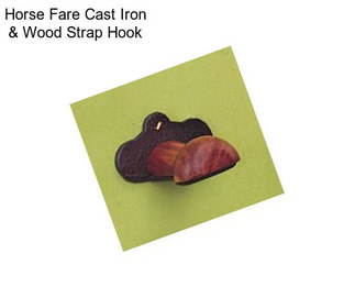 Horse Fare Cast Iron & Wood Strap Hook