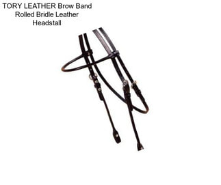 TORY LEATHER Brow Band Rolled Bridle Leather Headstall