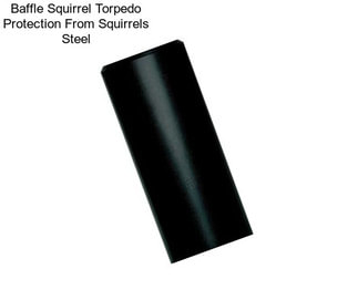 Baffle Squirrel Torpedo Protection From Squirrels Steel