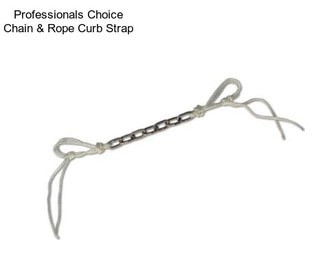 Professionals Choice Chain & Rope Curb Strap