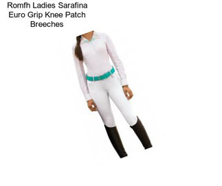 Romfh Ladies Sarafina Euro Grip Knee Patch Breeches