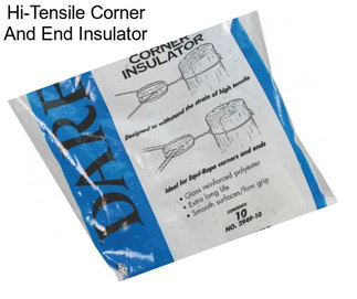 Hi-Tensile Corner And End Insulator