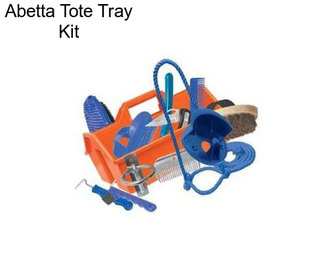 Abetta Tote Tray Kit