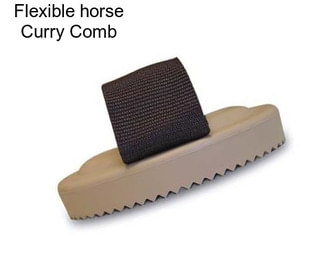 Flexible horse Curry Comb