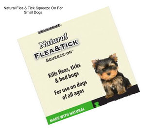 Natural Flea & Tick Squeeze On For Small Dogs