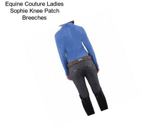 Equine Couture Ladies Sophie Knee Patch Breeches