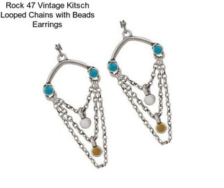 Rock 47 Vintage Kitsch Looped Chains with Beads Earrings