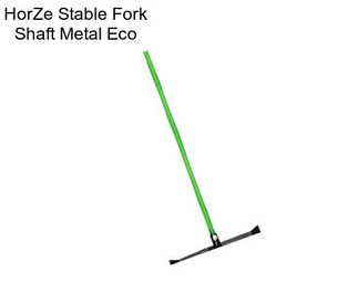 HorZe Stable Fork Shaft Metal Eco