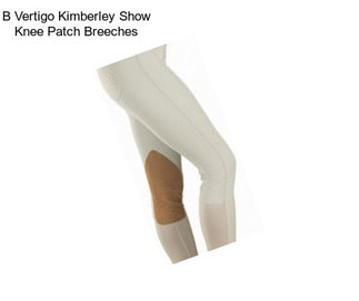 B Vertigo Kimberley Show Knee Patch Breeches