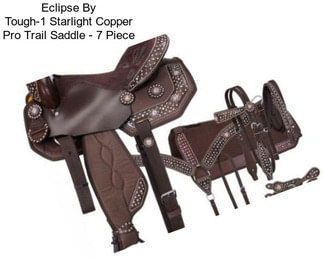 Eclipse By Tough-1 Starlight Copper Pro Trail Saddle - 7 Piece