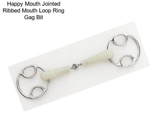 Happy Mouth Jointed Ribbed Mouth Loop Ring Gag Bit