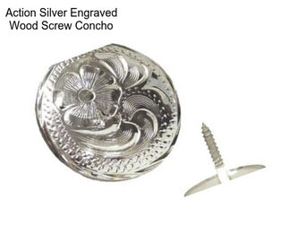 Action Silver Engraved Wood Screw Concho