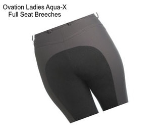 Ovation Ladies Aqua-X Full Seat Breeches