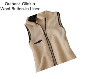 Outback Oilskin Wool Button-In Liner