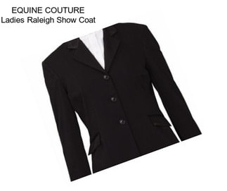 EQUINE COUTURE Ladies Raleigh Show Coat