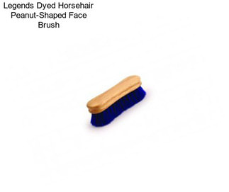 Legends Dyed Horsehair Peanut-Shaped Face Brush