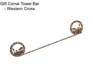 Gift Corral Towel Bar - Western Cross