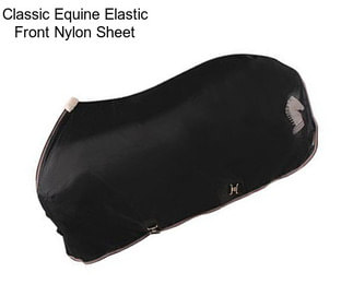 Classic Equine Elastic Front Nylon Sheet