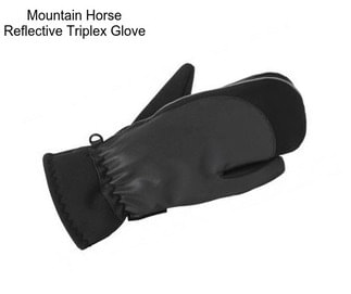 Mountain Horse Reflective Triplex Glove