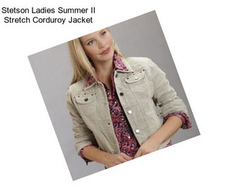 Stetson Ladies Summer II Stretch Corduroy Jacket