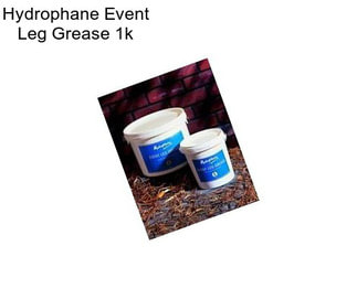 Hydrophane Event Leg Grease 1k