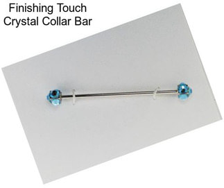 Finishing Touch Crystal Collar Bar