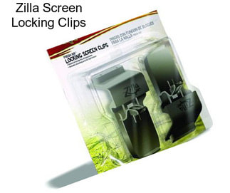 Zilla Screen Locking Clips