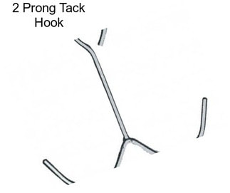 2 Prong Tack Hook