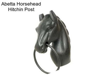 Abetta Horsehead Hitchin Post