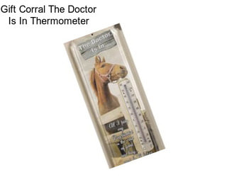 Gift Corral The Doctor Is In Thermometer