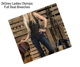2kGrey Ladies Olympic Full Seat Breeches