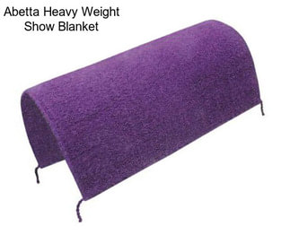 Abetta Heavy Weight Show Blanket