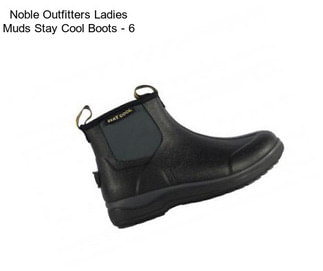 Noble Outfitters Ladies Muds Stay Cool Boots - 6\