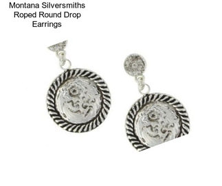 Montana Silversmiths Roped Round Drop Earrings