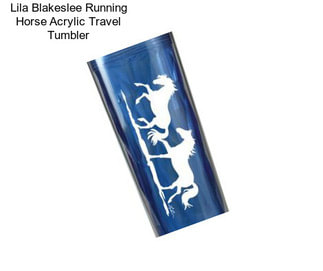 Lila Blakeslee Running Horse Acrylic Travel Tumbler