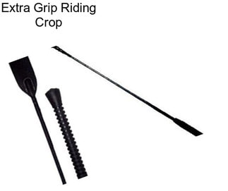 Extra Grip Riding Crop