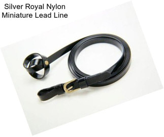 Silver Royal Nylon Miniature Lead Line