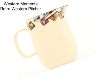 Western Moments Retro Western Pitcher